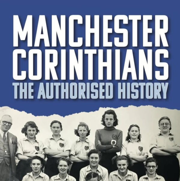 Manchester Corinthians - The Authorised History