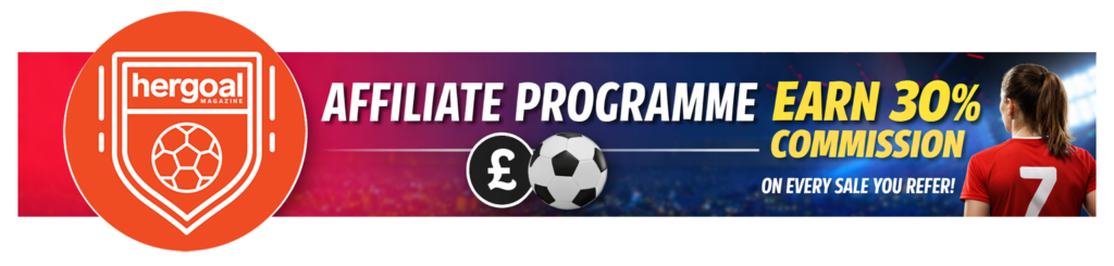 HerGoalAffiliateBannerTrans Her Goal Magazine Affiliate Programme earn 30 percent commission women’s football