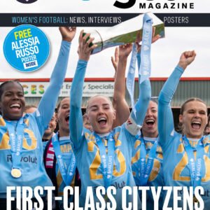 womensfootballmagazinecom Magazine cover celebrating womens football team with trophy headline FIRST CLASS CITYZENS blue sticker for a free Alessia Russo poster