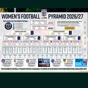 Claim a FREE Women's Football Pyramid Poster 2026-27 worth £4.99 with the voucher inside Her Goal Magazine Issue 9