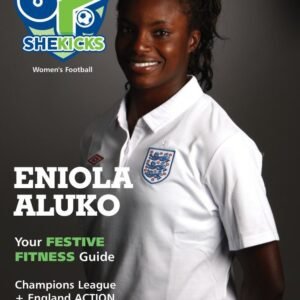 Magazine cover featuring Eniola Aluko in a white England football jersey with SheKicks logo and headlines about festive fitness