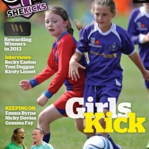 Cover of She Kicks magazine featuring two young girls in soccer kits running on a field with a bold Girls Kick title across the foreground
