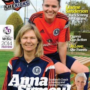 sk20jpg womensfootballmagazinecom Cover of SheKicks magazine featuring Scotland womens football coach Anna Signeul with players in blue training kits on a football field magazine title visible on top left and headlines around the image