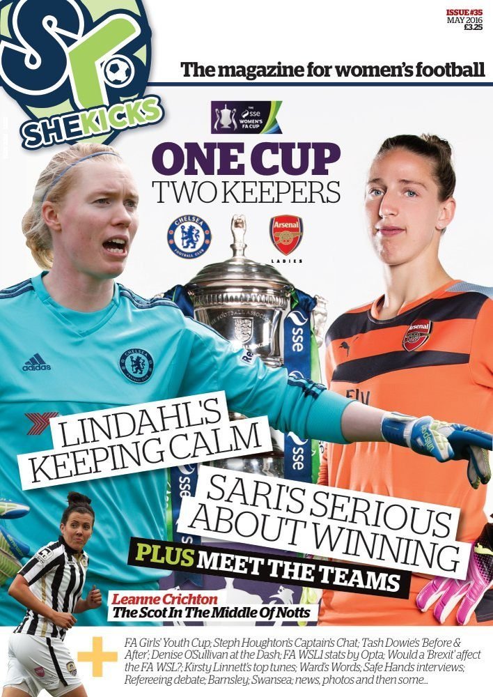 sk35jpg womensfootballmagazinecom Magazine cover for a womens football issue featuring two goalkeepers Chelsea in blue and Arsenal in orange with a trophy bold headlines read ONE CUP TWO KEEPERS LINDIAHS KEEPING CALM SARIS SERIOUS ABOUT WINNING and PLUS MEET THE TEAMS with smaller captions and logos