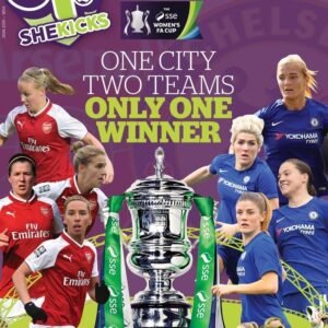 sk47jpg womensfootballmagazinecom Magazine cover for She Kicks showing Arsenal and Chelsea women players around a silver FA Cup trophy with the headline One City Two Teams Only One Winner