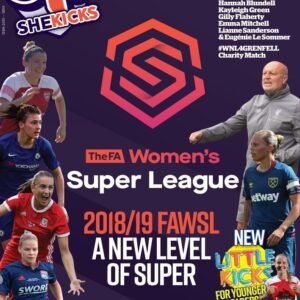 sk49jpg womensfootballmagazinecom Front cover of SheKicks magazine announcing The FA Womens Super League 201819 with action photos of female players and coach around a dark purple background and the headline A NEW LEVEL OF SUPER