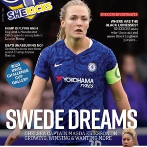 sk62jpg womensfootballmagazinecom Magazine cover for SheKicks featuring Chelsea captain Magda Eriksson in a blue Chelsea kit with Yokohama Tyres headline Swede Dreams and subhead on growing winning and wanting more